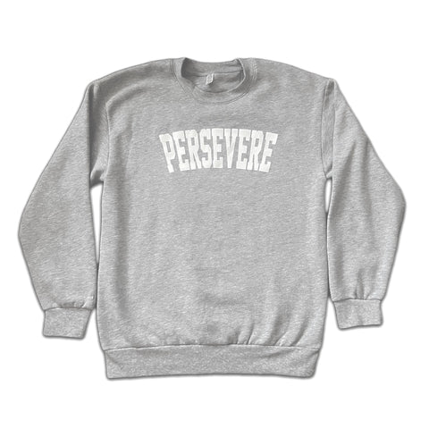 PERSEVERE Crewneck Sweatshirt